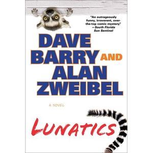 Lunatics -- Dave Barry